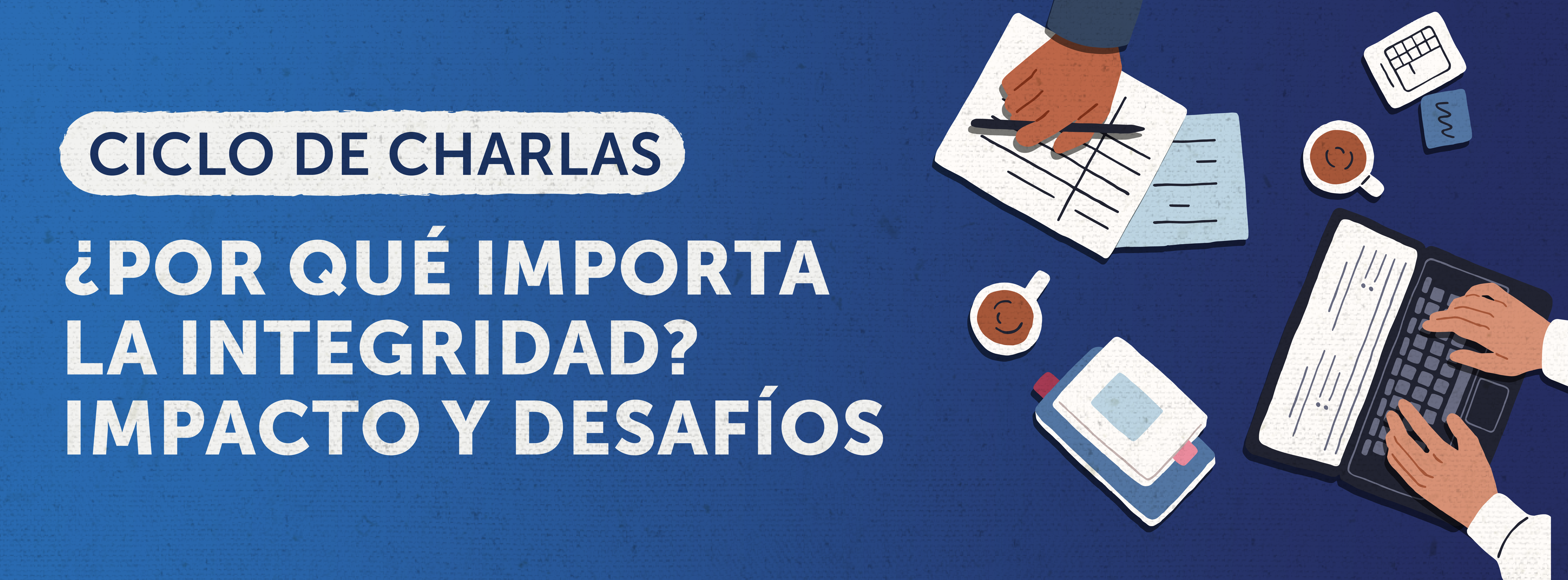 Comisión de Integridad Pública lanza ciclo de charlas “¿Por qué importa la integridad? Impacto y Desafíos” 